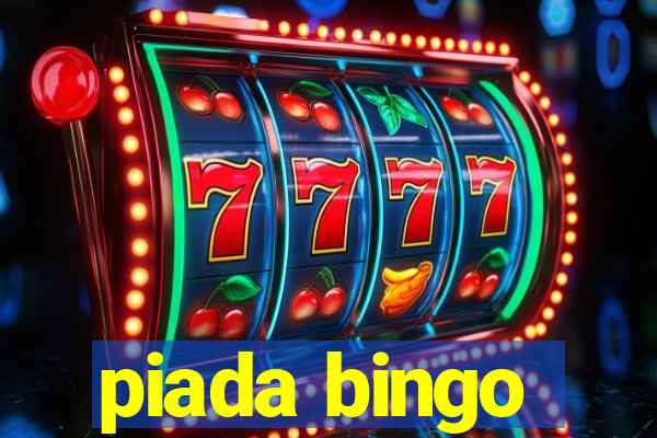 piada bingo